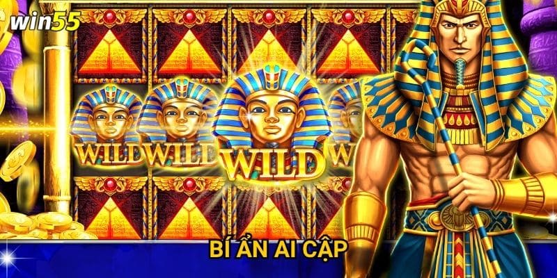 Những bí ẩn Ai Cập gì chờ khám phá trong game Win55?